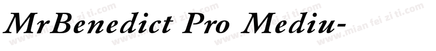 MrBenedict Pro Mediu字体转换